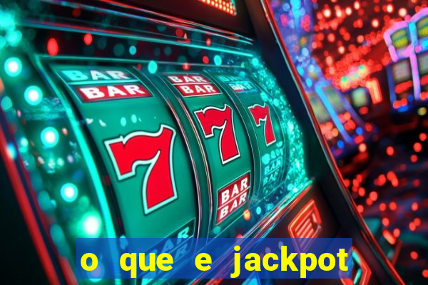 o que e jackpot no jogo do tigre